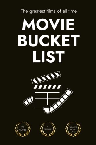 Movie Bucket List -The Greatest Films of All Time: 175 Must See Movies - 7 Categories - Great Gift for Movie Lovers von Independently published